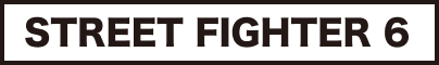 STREET FIGHTER 6